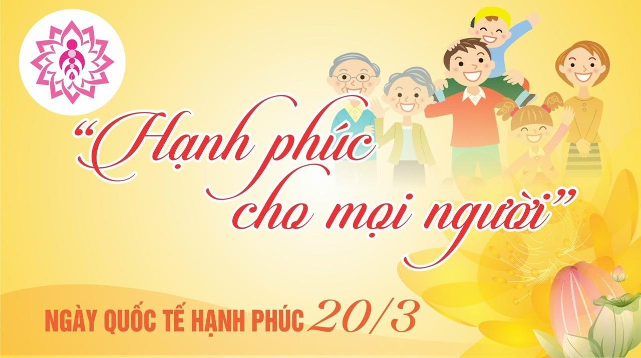 Ý NGHĨA NGÀY QUỐC TẾ HẠNH PHÚC 20 THÁNG 3