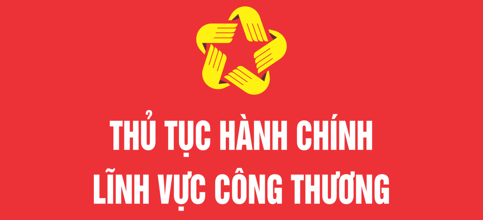 LĨNH VỰC CÔNG THƯƠNG